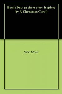 Download Bowie Day: (a short story inspired by A Christmas Carol) pdf, epub, ebook