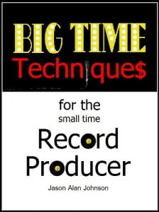 Download Big Time Techniques for the Small Time Record Producer pdf, epub, ebook