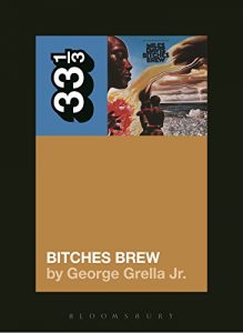 Download Miles Davis’ Bitches Brew (33 1/3) pdf, epub, ebook