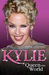 Download Kylie: Queen of the World pdf, epub, ebook