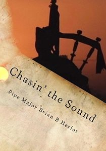 Download Chasin’ the Sound: Tales and tunes from the career of PMaj Brian B Heriot – Scots Guards pdf, epub, ebook