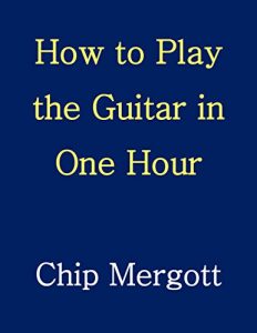 Download How to Play the Guitar in One Hour pdf, epub, ebook
