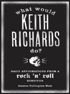 Download What Would Keith Richards Do?: Daily Affirmations with a Rock and Roll Survivor pdf, epub, ebook
