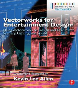 Download Vectorworks for Entertainment Design: Using Vectorworks to Design and Document Scenery, Lighting, and Sound pdf, epub, ebook