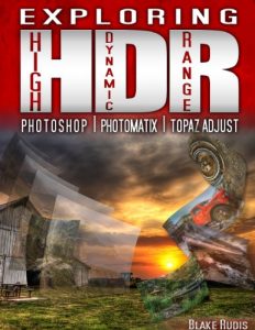 Download Exploring HDR: Photoshop, Photomatix & Topaz Adjust pdf, epub, ebook