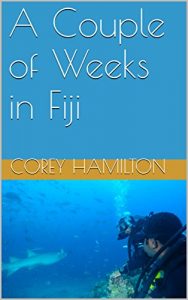 Download A Couple of Weeks in Fiji pdf, epub, ebook