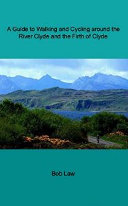 Download A Guide to Walking and Cycling around the River Clyde and the Firth of Clyde. pdf, epub, ebook