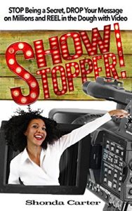 Download ShowStopper: STOP Being a Secret, DROP Your Message on Millions, and REEL in the Dough with Video pdf, epub, ebook