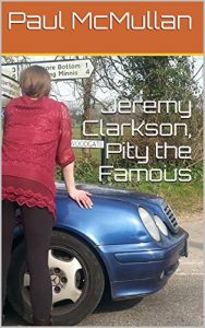 Download Jeremy Clarkson, Pity the Famous pdf, epub, ebook