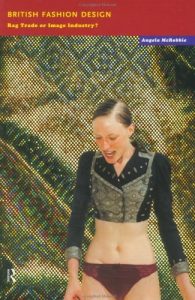 Download British Fashion Design: Rag Trade or Image Industry? pdf, epub, ebook