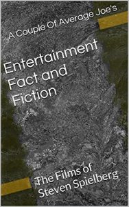 Download Entertainment Fact and Fiction: The Films of Steven Spielberg pdf, epub, ebook