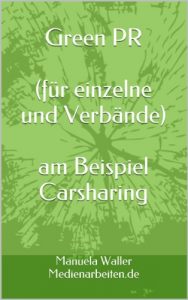 Download Green PR am Beispiel Carsharing (PR Ratgeber 3) (German Edition) pdf, epub, ebook