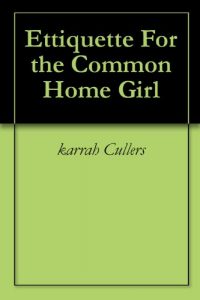 Download Etiquette For the Common Home Girl pdf, epub, ebook
