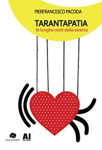 Download Tarantapatia – le lunghe notti della taranta (Italian Edition) pdf, epub, ebook