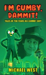 Download I’m Gumby Dammit! Tales of Ten Years in a Gumby Suit pdf, epub, ebook