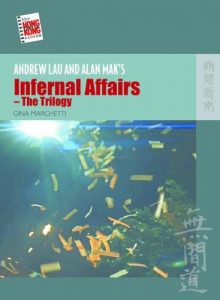 Download Andrew Lau and Alan Mak’s Infernal Affairs – The Trilogy (The New Hong Kong Cinema) pdf, epub, ebook