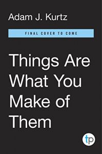 Download Things Are What You Make of Them: Life Advice for Creatives pdf, epub, ebook