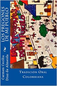 Download Los Pregones de Mi Pueblo (Tradición Oral Colombiana) (Spanish Edition) pdf, epub, ebook