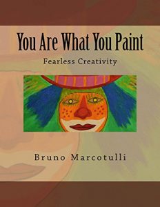 Download You Are What You Paint: Fearless Creativity pdf, epub, ebook