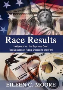 Download Race Results: Hollywood vs the Supreme Court; Ten Decades of Racial Decisions and Film pdf, epub, ebook