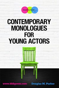 Download Contemporary Monologues for Young Actors: 54 High-Quality Monologues for Kids & Teens pdf, epub, ebook
