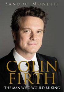 Download Colin Firth: The Man Who Would Be King pdf, epub, ebook