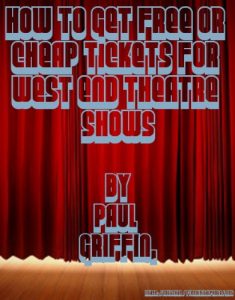 Download How To Get Free or Cheap Tickets for West End Theatre Shows pdf, epub, ebook