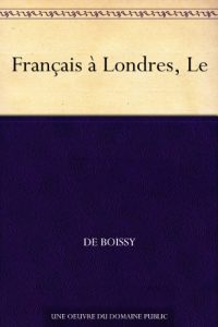 Download Français à Londres, Le (French Edition) pdf, epub, ebook