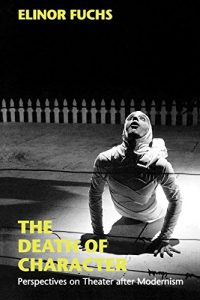 Download The Death of Character: Perspectives on Theater after Modernism (Drama and Performance Studies) pdf, epub, ebook