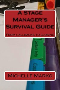 Download A Stage Manager’s Survival Guide: From Callbacks to Closing pdf, epub, ebook