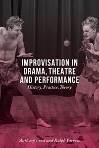 Download Improvisation in Drama, Theatre and Performance: History, Practice, Theory pdf, epub, ebook