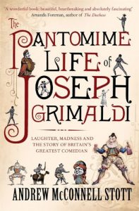 Download The Pantomime Life of Joseph Grimaldi: Laughter, Madness and the Story of Britain’s Greatest Comedian pdf, epub, ebook