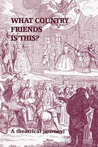 Download What Country Friends Is This?: A Theatrical Journey pdf, epub, ebook