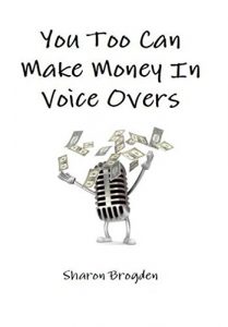 Download You Too Can Make Money In Voice Overs: A Handbook For Complete Beginners pdf, epub, ebook