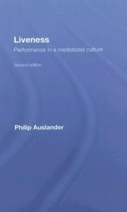 Download Liveness: Performance in a Mediatized Culture pdf, epub, ebook
