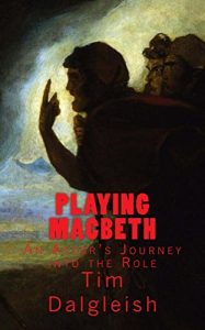 Download Playing Macbeth: An Actor’s Journey Into The Role pdf, epub, ebook