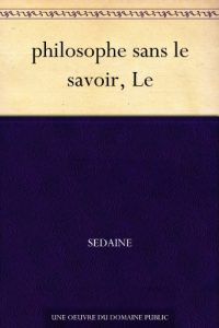 Download philosophe sans le savoir, Le (French Edition) pdf, epub, ebook