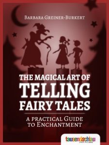 Download The magical art of telling fairy tales – a practical guide to enchantment pdf, epub, ebook