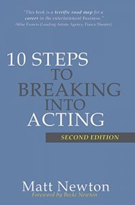 Download 10 Steps to Breaking into Acting: 2nd Edition pdf, epub, ebook