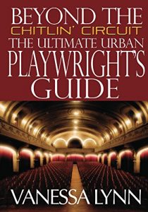 Download Beyond the Chitlin’ Circuit: The Ultimate Urban Playwrights Guide pdf, epub, ebook