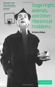 Download Stage Fright, Animals, and Other Theatrical Problems (Theatre and Performance Theory) pdf, epub, ebook