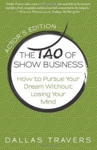 Download The Tao of Show Business: How to Pursue Your Dream Without Losing Your Mind pdf, epub, ebook