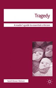 Download Tragedy (Readers’ Guides to Essential Criticism) pdf, epub, ebook