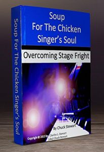 Download Soup For The Chicken Singer’s Soul – Overcoming Stage Fright: Overcoming Stage Fright pdf, epub, ebook
