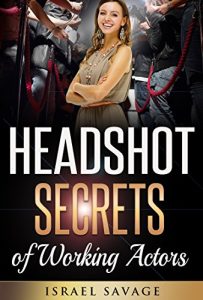 Download Audition: A Complete Guide to Headshot Secrets from Working Actors, that Get You Noticed by Casting Directors (Headshot Photography, Audition, Auditioning, … Acting Books, Acting in Film, Improv) pdf, epub, ebook