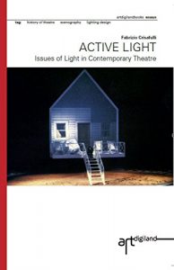 Download Active Light: Issues of Light in Contemporary Theatre pdf, epub, ebook