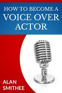 Download How to Be a Voice Over Actor pdf, epub, ebook