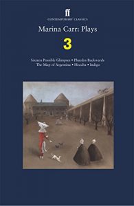 Download Marina Carr: Plays 3: Sixteen Possible Glimpses; Phaedra  Backwards; The Map of Argentina; Hecuba; Indigo pdf, epub, ebook