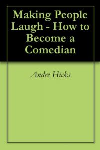 Download Making People Laugh – How to Become a Comedian pdf, epub, ebook