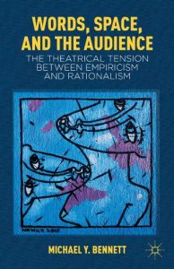 Download Words, Space, and the Audience: The Theatrical Tension between Empiricism and Rationalism pdf, epub, ebook